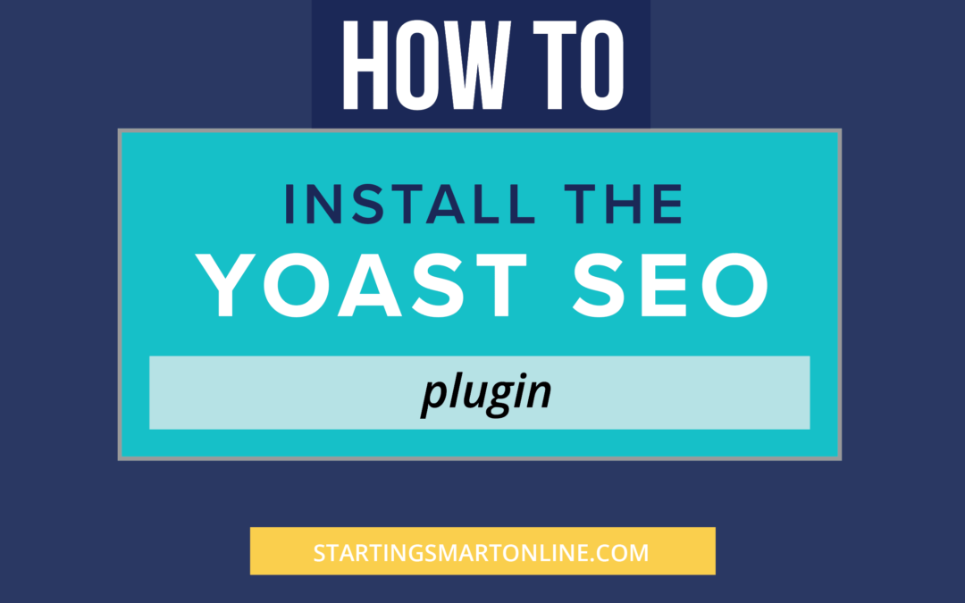 How to Install the Yoast SEO Plugin to Your WordPress Site