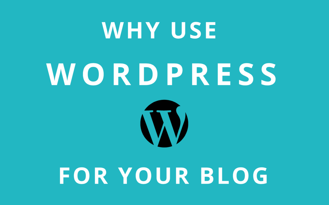 Why Use WordPress Software for Your Blog?