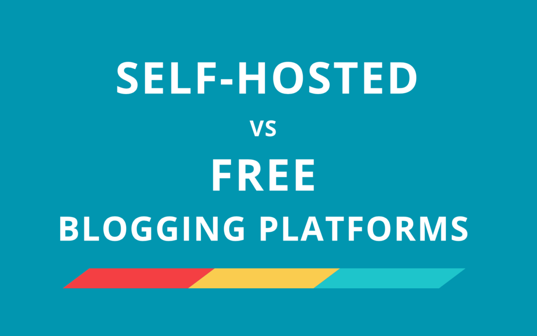 Should I Choose a Free or Self-Hosted Blogging Platform?