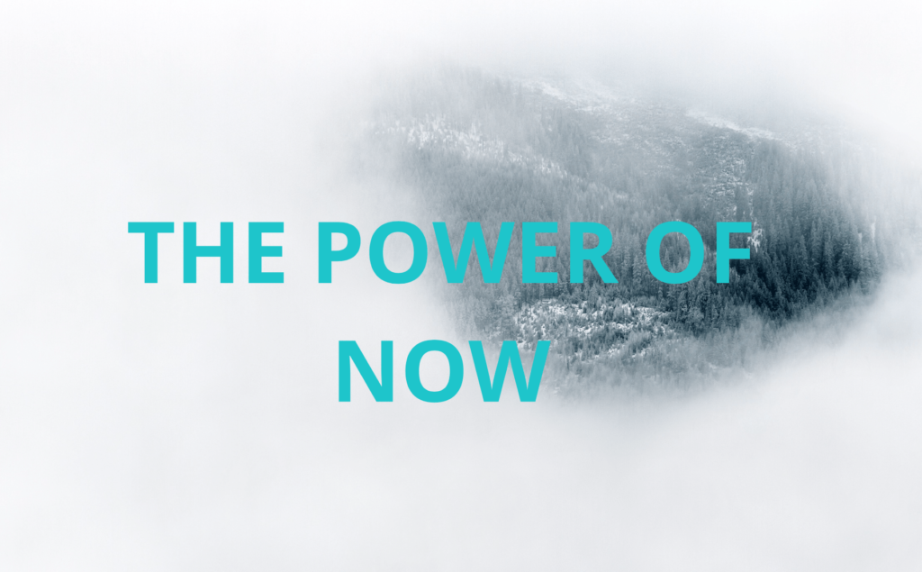 The Power of Now